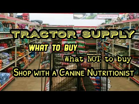 Buy THIS not THAT for your dog at Tractor Supply: Shopping with a Canine Nutritionist